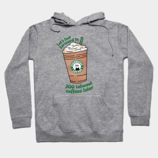 Takeout Coffees Is It Over Now Hoodie